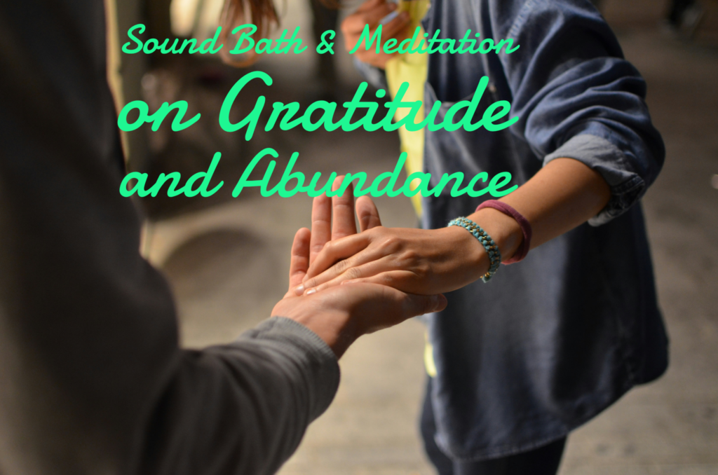 Sound Bath & Meditation on Gratitude and Abundance