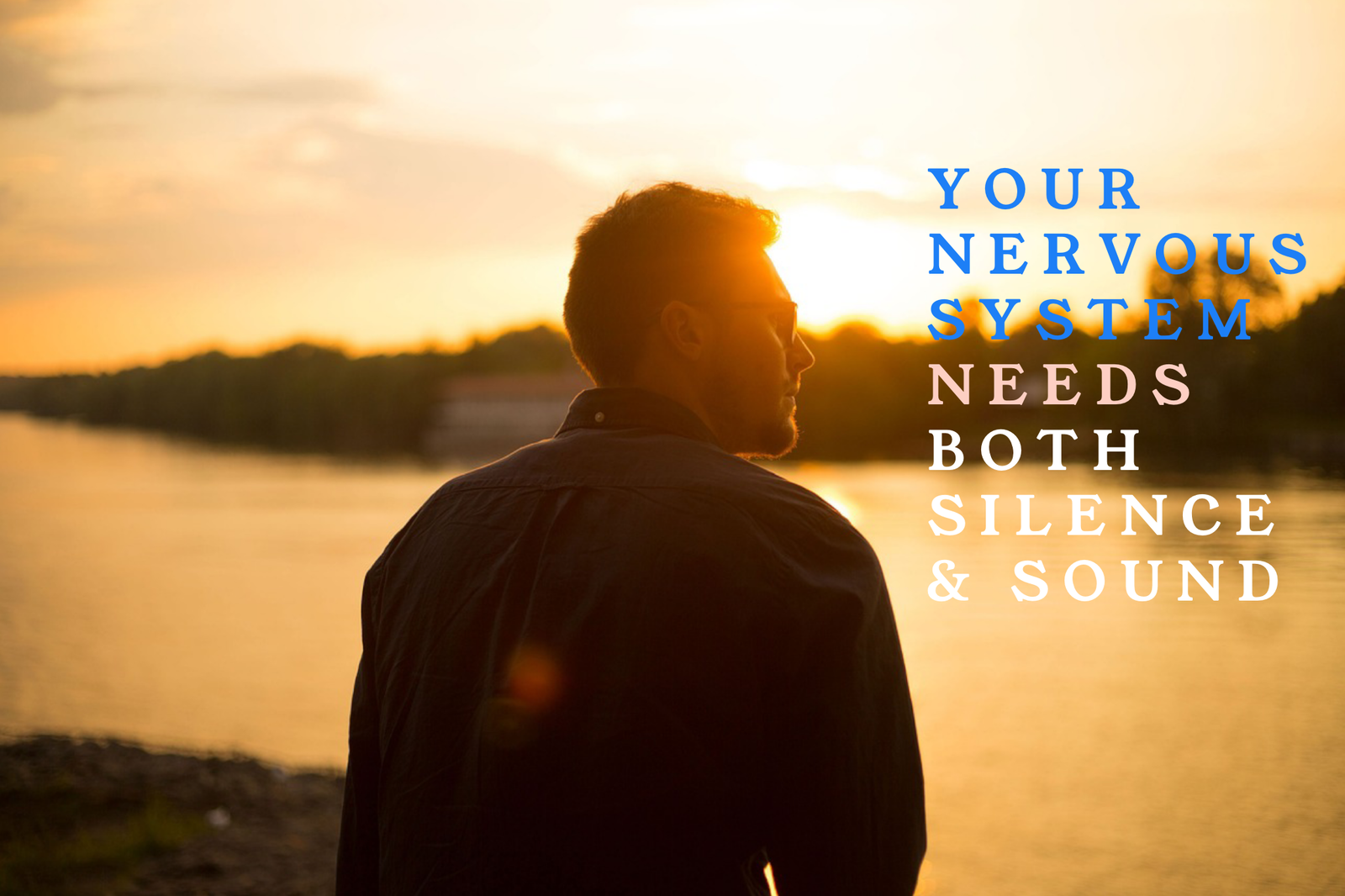 Silhouette of man by water at sunset with text.